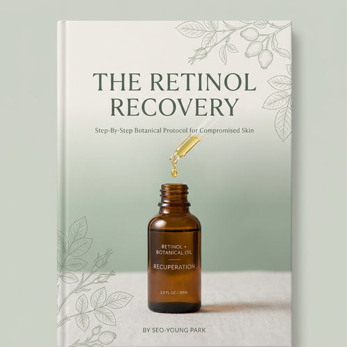 The Retinol Recovery — Step-by-step botanical protocol for rebuilding compromised skin after harsh active overuse